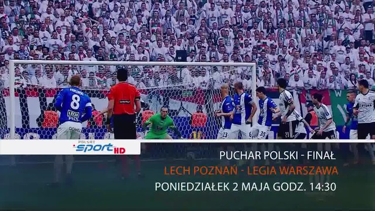 Finał PP coraz bliżej Legia kontra Lech na Narodowym Polsat Sport