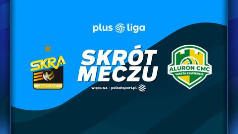 Logo PGE GiEK Skra Bełchatów i Aluron CMC Warta Zawiercie z napisem "SKRÓT MECZU" i logiem "Plus Liga".