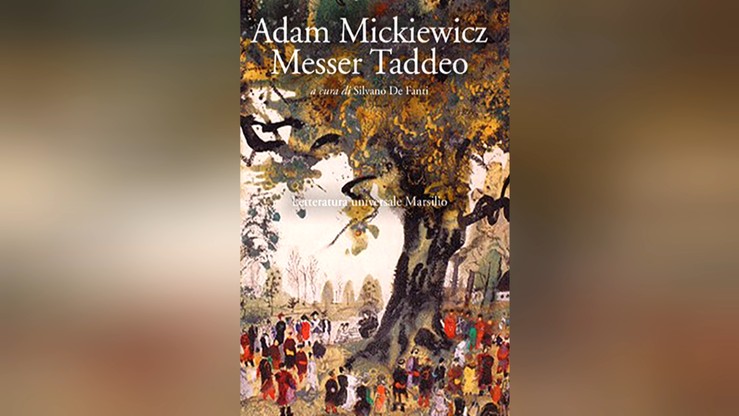 "Pan Tadeusz", czyli "Messer Taddeo". Włoskie wydanie poematu zaprezentowano w Rzymie