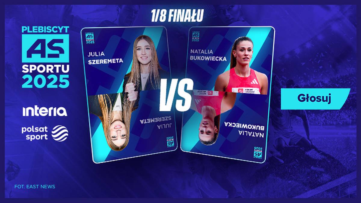 Porównanie Julii Szeremety i Natalii Bukowieckiej w 1/8 finału plebiscytu As Sportu Interii i Polsatu Sport 2025.