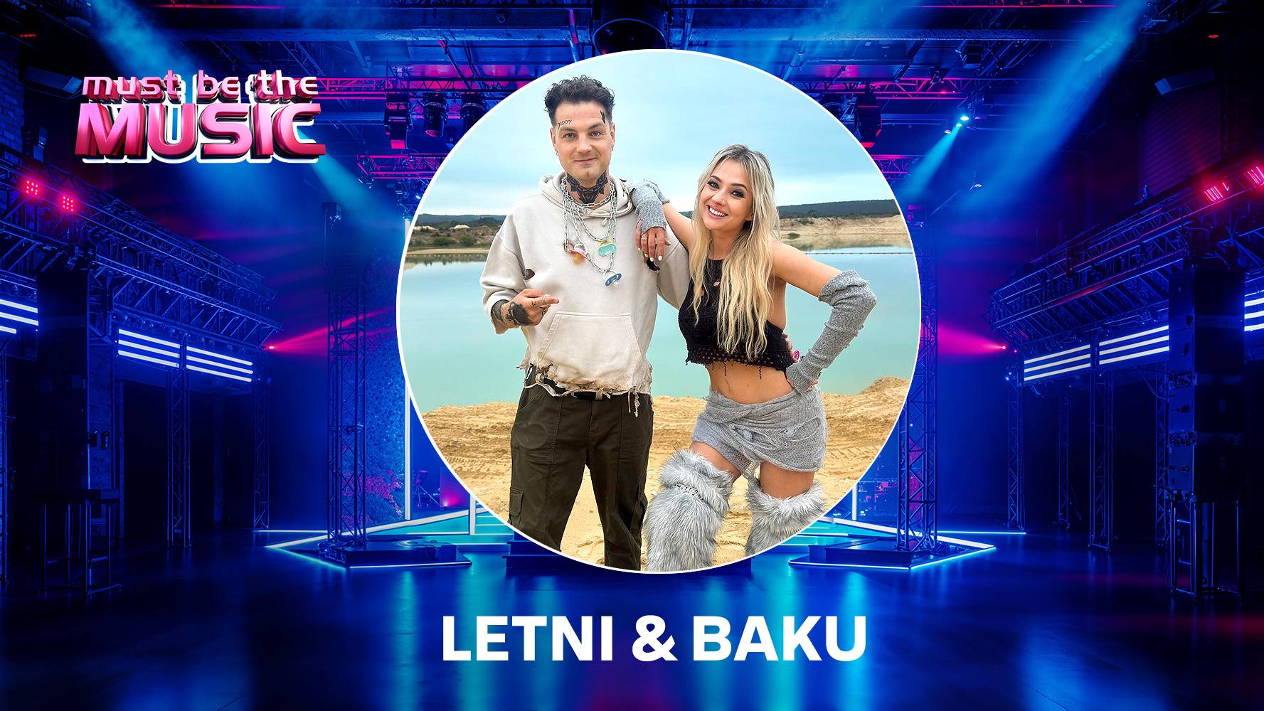 Letni & Baku w „Must Be The Music” wiosną 2026 roku