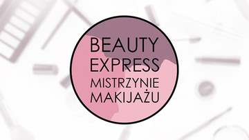 Beauty Express. Mistrzynie makijażu