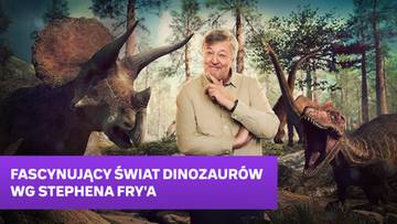 Fascynujący świat dinozaurów wg Stephena Fry’a