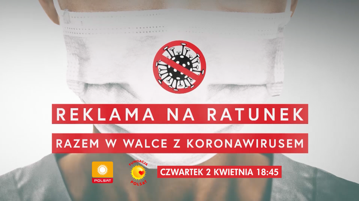 "Reklama na Ratunek". 2 kwietnia o 18:45 włącz Polsat i pomóż w walce z koronawirusem