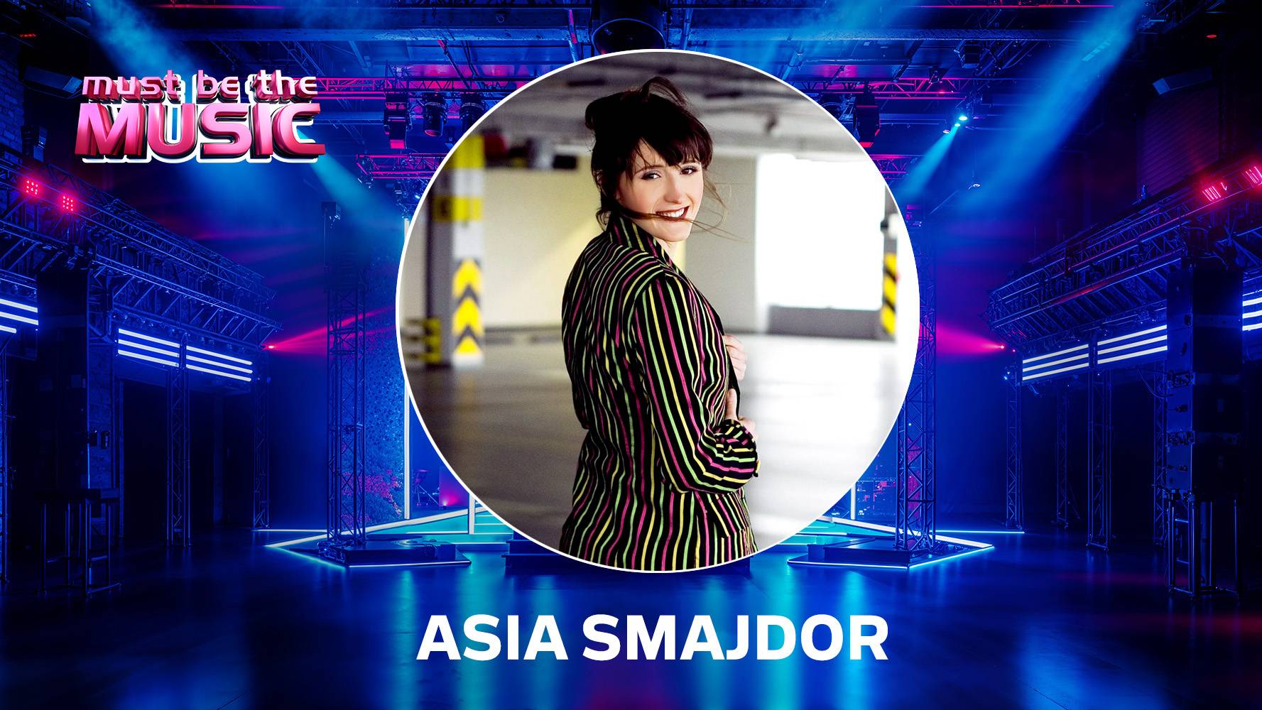 Asia Smajdor w „Must Be The Music” wiosną 2026 roku