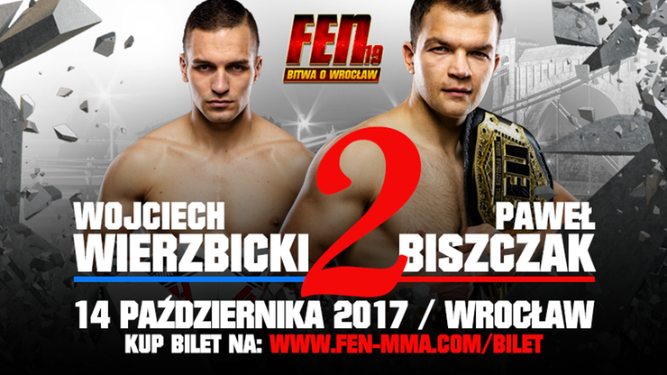 FEN 19: Biszczak VS Wierzbicki II - wielki rewanż we Wrocławiu