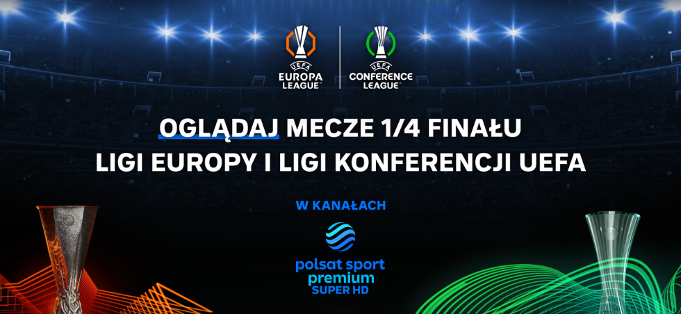 Czas na ćwierćfinały Ligi Europy i Ligi Konferencji UEFA