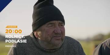 „Rolnicy. Podlasie” - sezon 7, odcinek 50