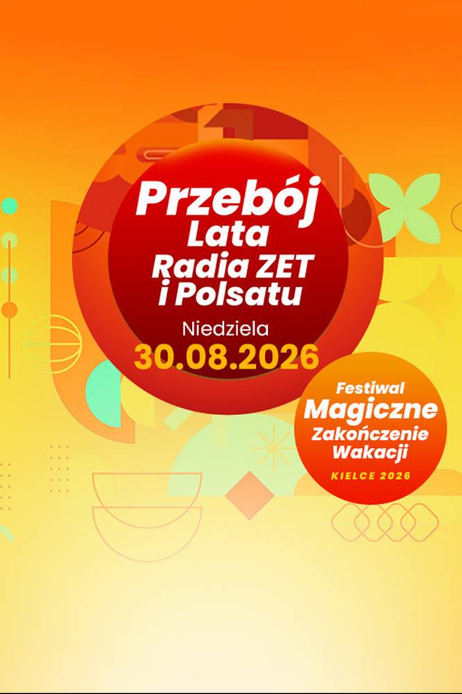 2026-07-10 Plejada gwiazd na zakończenie wakacji! Sprawdź szczegóły - Polsat.pl