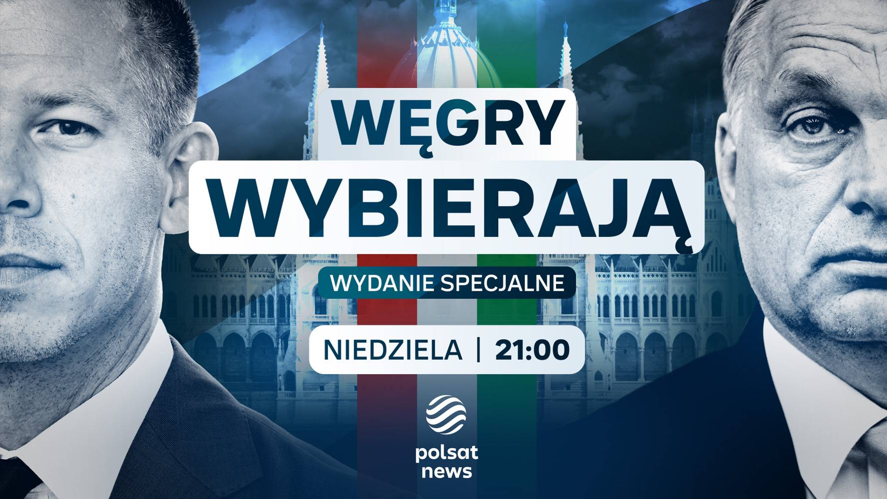 &bdquo;Węgry wybierają&rdquo;: Specjalny program w Polsat News