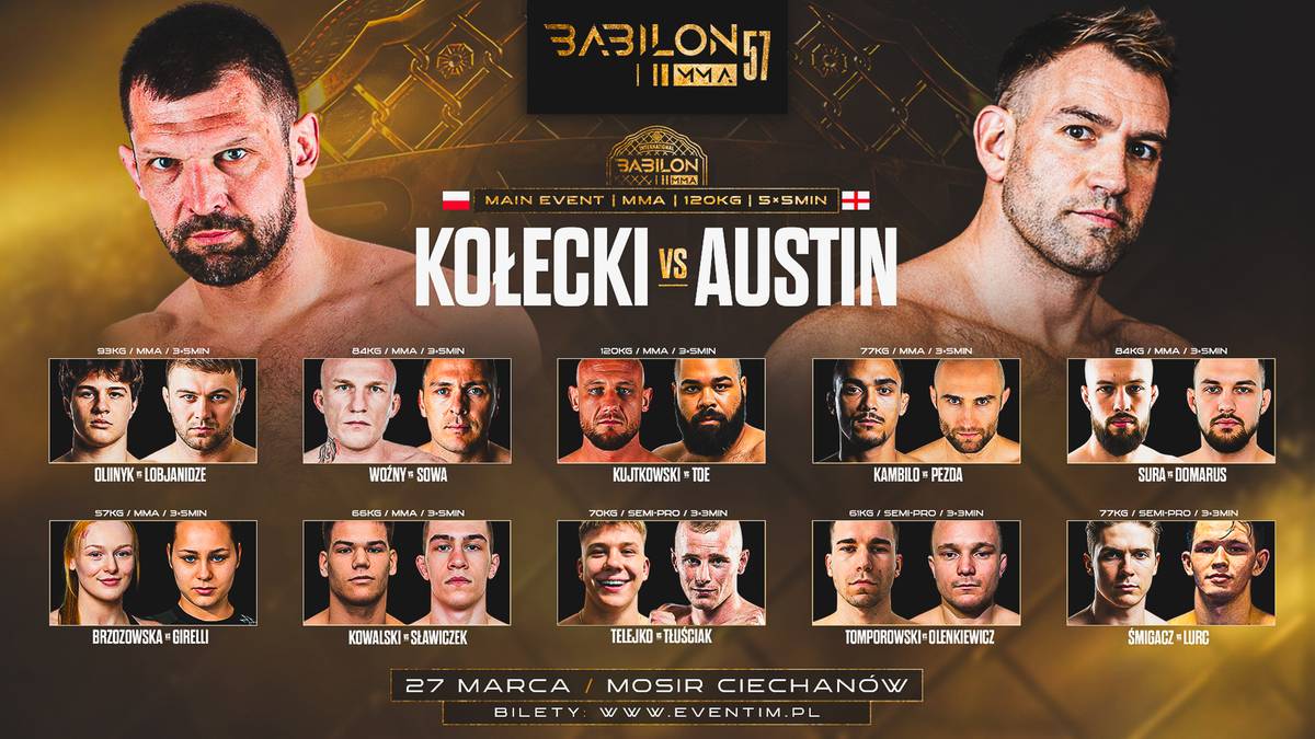 Plakat z kartą walk gali Babilon MMA 57, z gł&oacute;wnymi zawodnikami Szymonem Kołeckim i Stuartem Austinem na g&oacute;rze oraz zdjęciami pozostałych uczestnik&oacute;w poniżej.