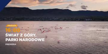 Świat z góry. Parki narodowe