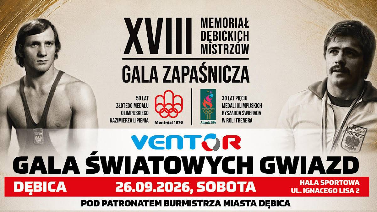 Plakat zapowiadający galę zapaśniczą "XVIII Memoriał Dębickich Mistrzów" i "Galę Światowych Gwiazd" w Dębicy, która odbędzie się 26 września 2026 roku. Na plakacie widnieją portrety dwóch sportowców, logotypy olimpijskie oraz nazwa sponsora 'Ventor'.