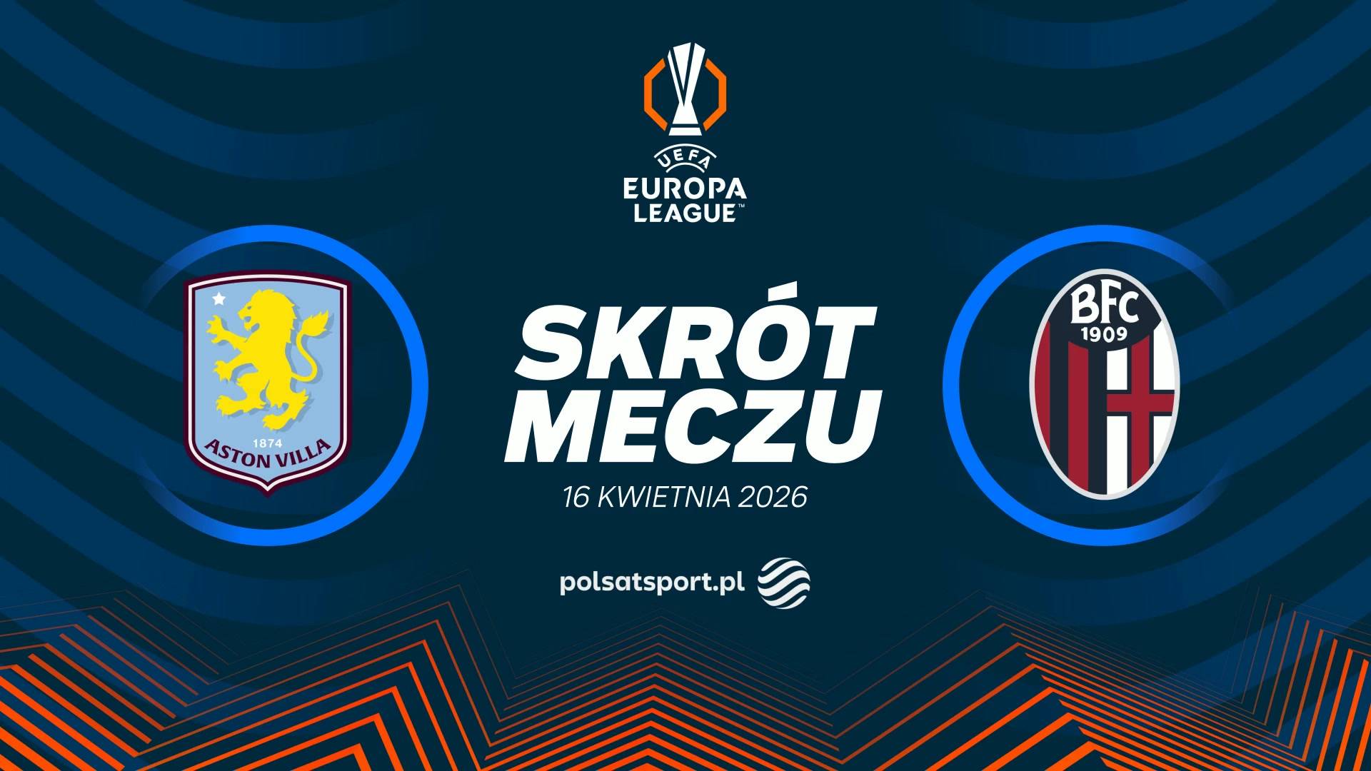Logo Aston Villa obok logo Bologna FC, z napisem "SKR&Oacute;T MECZU" i datą "16 KWIETNIA 2026". Nad logo widnieje znak UEFA Europa League.