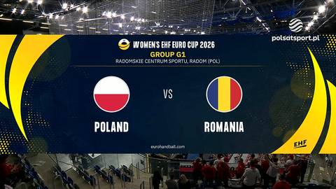 Zapowiedź meczu piłki ręcznej kobiet Polska - Rumunia w ramach WOMEN'S EHF EURO CUP 2026 GROUP G1, odbywającego się w Radomiu.