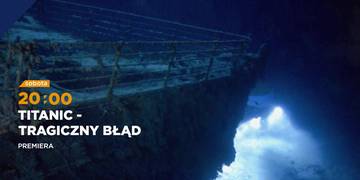 Titanic - tragiczny błąd