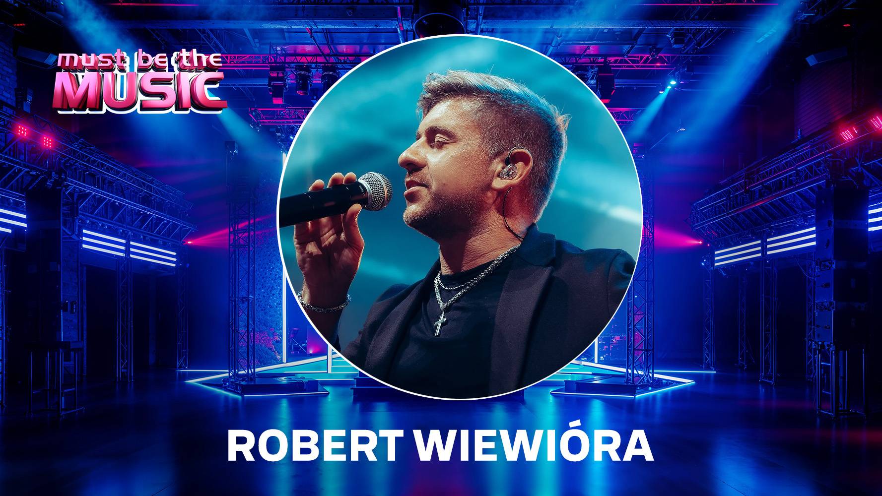 Robert Wiewióra w „Must Be The Music” wiosną 2026 roku