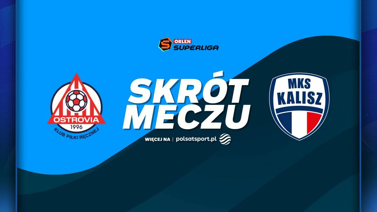 Grafika z napisem "SKRÓT MECZU" oraz logotypami drużyn KPR Ostrovia Ostrów Wielkopolski i Netland MKS Kalisz.