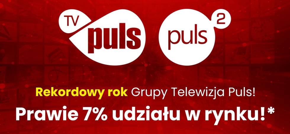 REKORDOWY ROK GRUPY TELEWIZJA PULS: PRAWIE 7% UDZIAŁU W RYNKU!