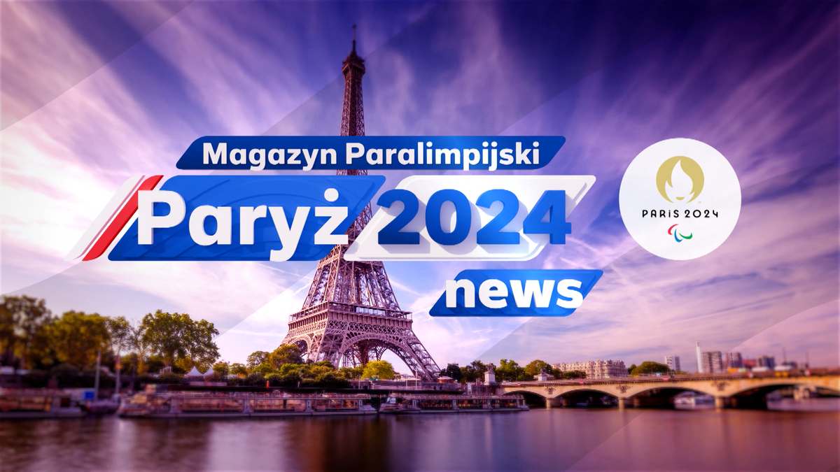 Magazyn Paralimpijski Paryż 2024 - 28.08. Transmisja TV oraz stream online. Gdzie obejrzeć?