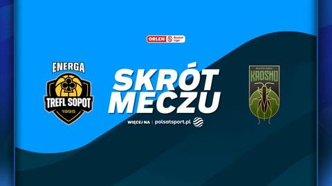 Logo Energa Trefl Sopot i logo Miasto Szkła Krosno na tle napisu "SKR&Oacute;T MECZU".