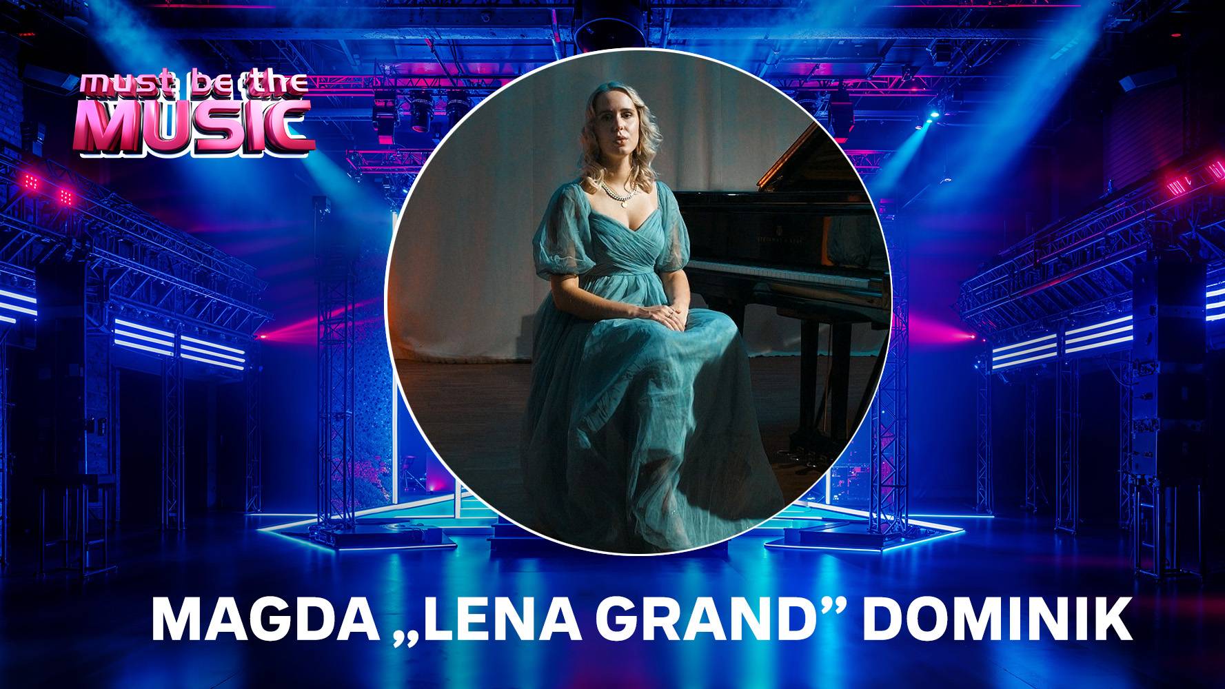 Magda „Lena Grand” Dominik w „Must Be The Music” wiosną 2026 roku