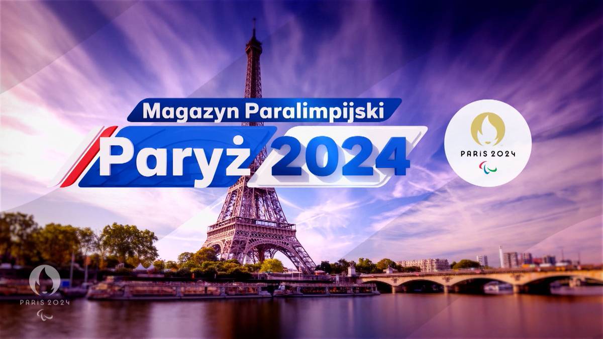 Magazyn Paralimpijski Paryż 2024 - 31.08. Transmisja TV oraz stream online. Gdzie obejrzeć?