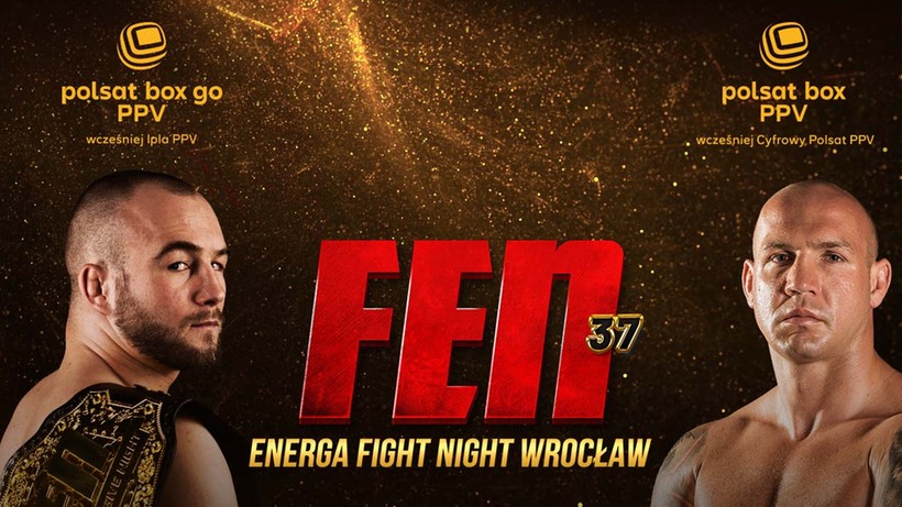 Gala FEN 37: ENERGA Fight Night Wrocław dostępna w PPV w Polsat Box i serwisie Polsat Box Go