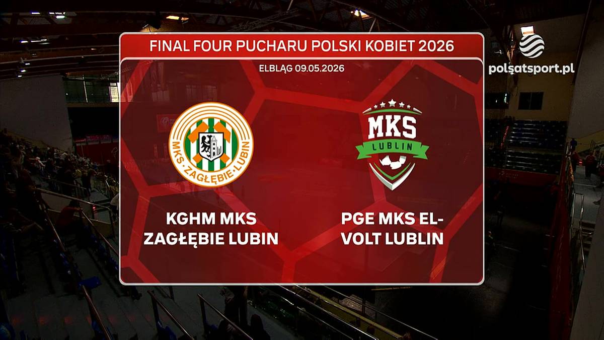 Grafika por&oacute;wnująca drużyny KGHM MKS Zagłębie Lubin i PGE MKS El-Volt Lublin, z datą 09.05.2026, w ramach Final Four Pucharu Polski Kobiet 2026.
