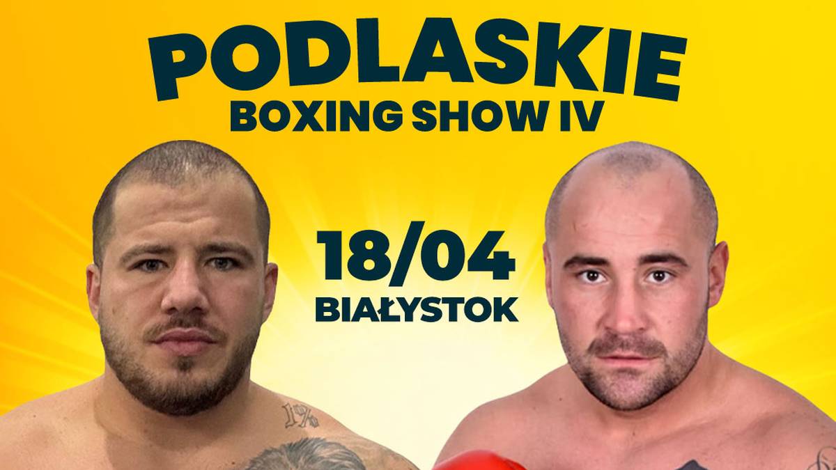 Plakat gali bokserskiej "Podlaskie Boxing Show IV" z datą 18/04 i nazwiskami Szczęsny vs Chruślicki.