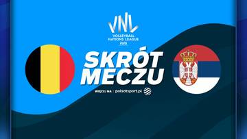 Logo Volleyball Nations League, napisy "SKRÓT MECZU" oraz flagi Belgii i Serbii.