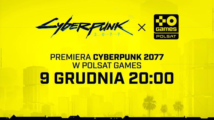 Premiera telewizyjna gry Cyberpunk 2077 w Polsat Games