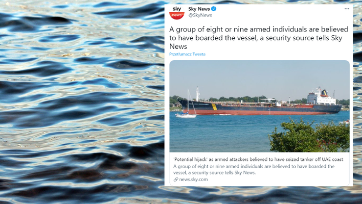 Wielka Brytania poinformowała o "potencjalnym porwaniu" statku u wybrzeży ZEA