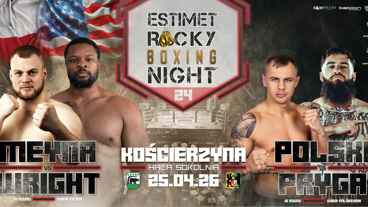 Grafika promocyjna gali bokserskiej Estimet Rocky Boxing Night 24, przedstawiająca zestawienia walk: Kacper Meyna vs Anthony Wright oraz Mateusz Polski vs Igor Pryga.
