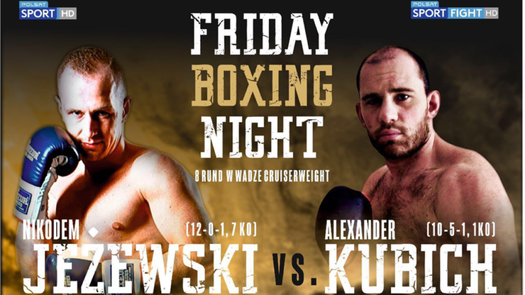 Friday Boxing Night: Jeżewski - Kubicz w walce wieczoru