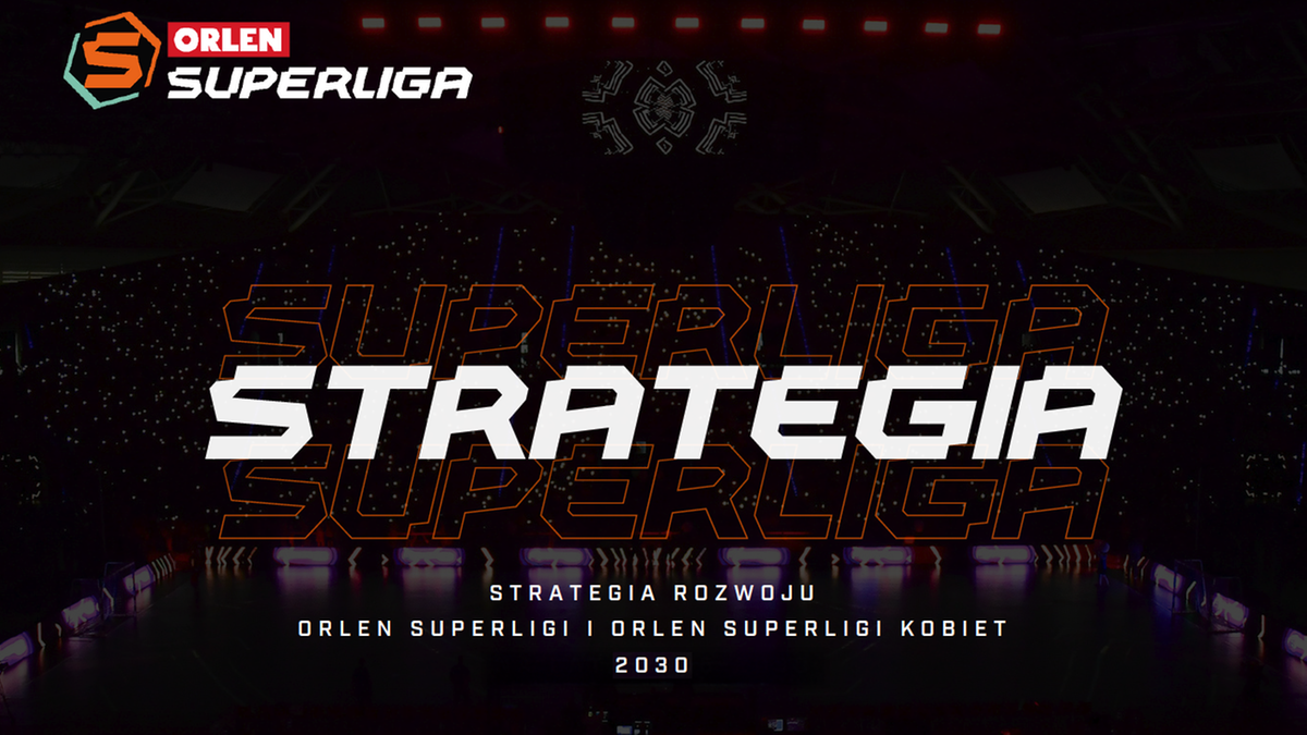 Grafika prezentująca tytuł "STRATEGIA ROZWOJU ORLEN SUPERLIGI I ORLEN SUPERLIGI KOBIET 2030" na tle hali sportowej.