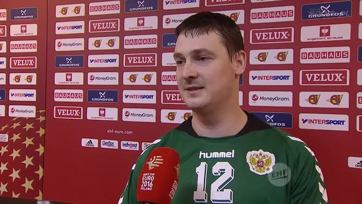 Bramkarz Rosji: Pokazaliśmy, że jesteśmy dobrze przygotowani do EHF Euro 2016