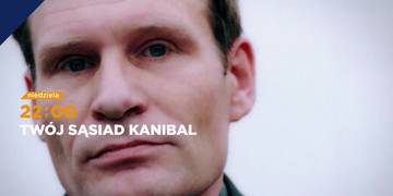 Twój sąsiad kanibal