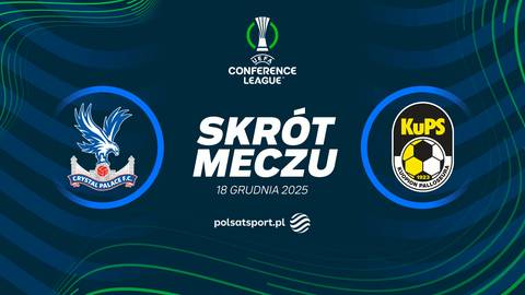 Grafika z napisem "SKR&Oacute;T MECZU" pomiędzy logotypami klub&oacute;w Crystal Palace i KuPS. Pod spodem widnieje data "18 GRUDNIA 2025" oraz adres internetowy "polsatsport.pl".