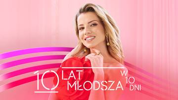 10 lat młodsza w 10 dni