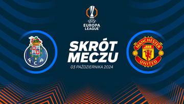 FC Porto - Manchester United. Skrót meczu