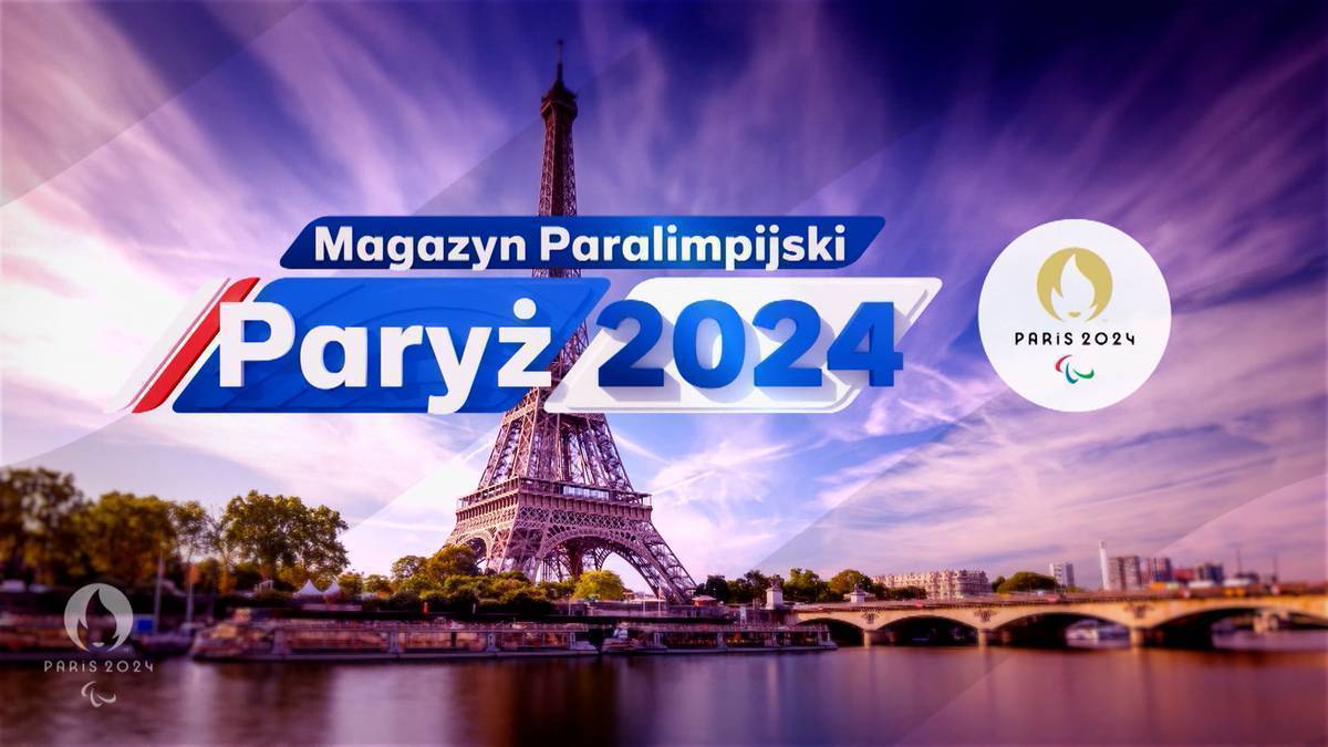 Magazyn Paralimpijski Paryż 2024 - 07.09. Gdzie obejrzeć? O której godzinie? Transmisja TV i stream online