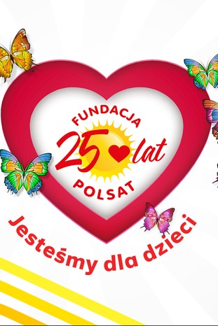 Koncert „Fundacja Polsat 25 lat. Jesteśmy dla dzieci”