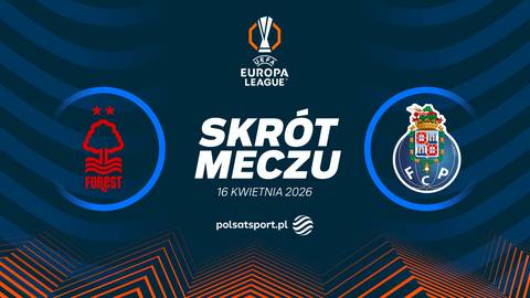 Logo Nottingham Forest FC i FC Porto, napis "SKR&Oacute;T MECZU" oraz "EUROPA LEAGUE", data 16 kwietnia 2026 i logo Polsat Sport.