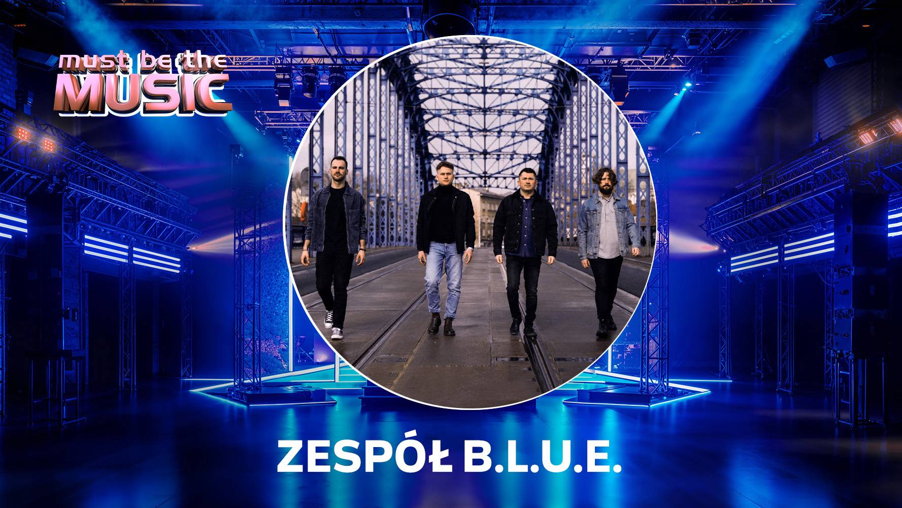 Zespół B.L.U.E. w „Must Be The Music” wiosną 2026 roku