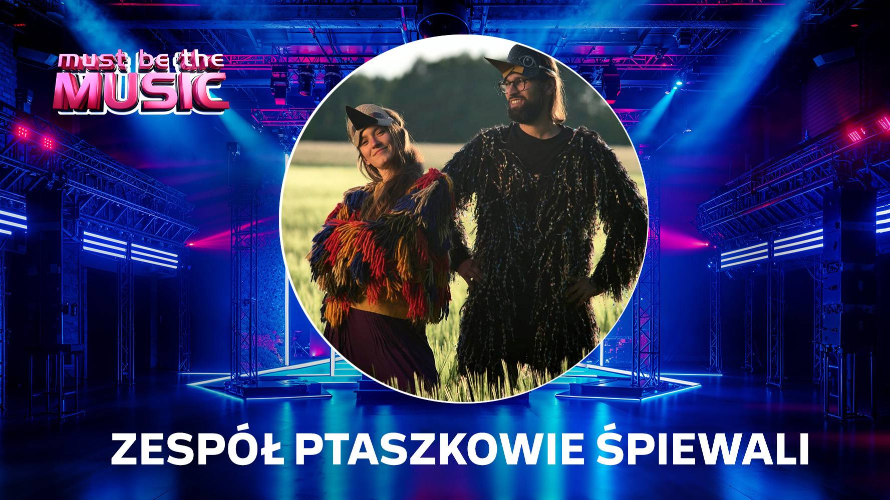 Zespół Ptaszkowie Śpiewali w „Must Be The Music” wiosną 2026 roku