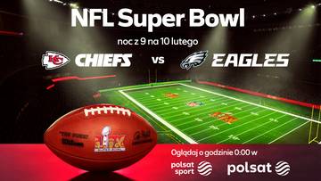 Super Bowl w nocy z niedzieli na poniedziałek w Polsacie i Polsacie Sport 1