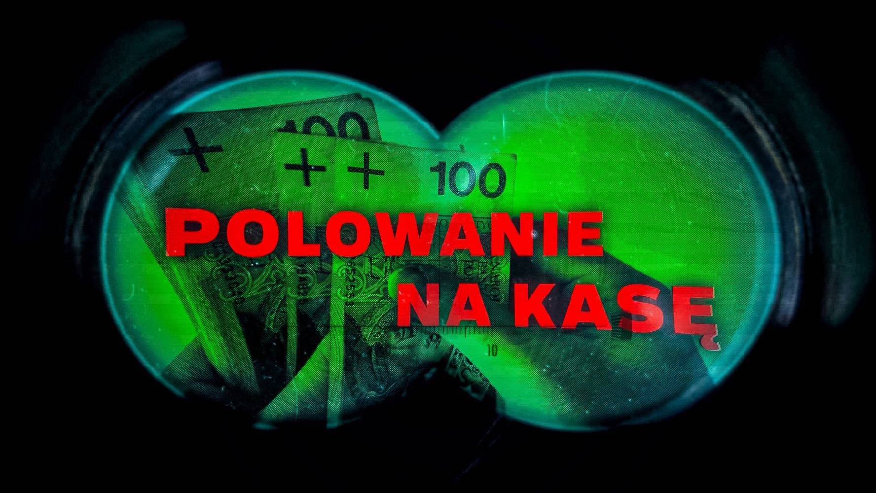 „Polowanie na kasę”. Druga część reportażu w Polsat News