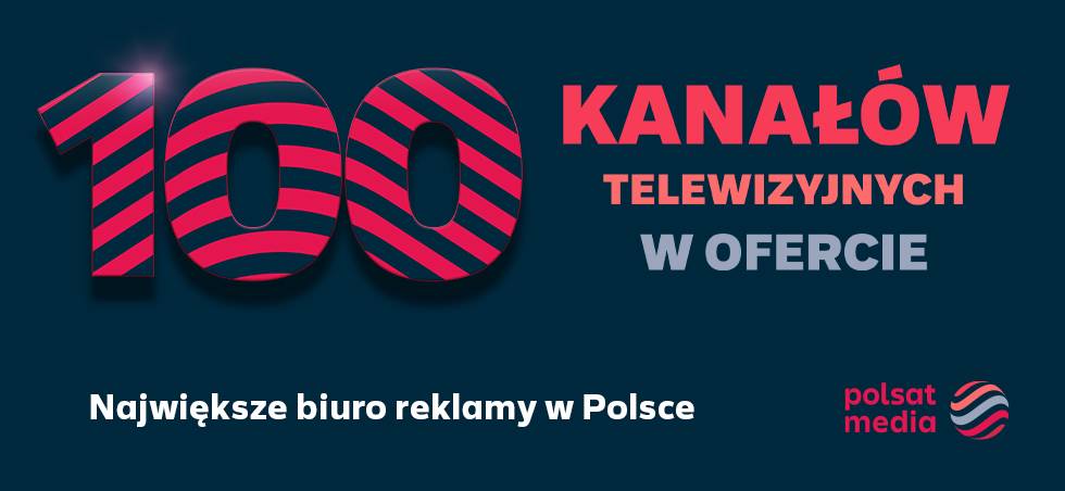 100 kanałów telewizyjnych w ofercie Polsat Media!