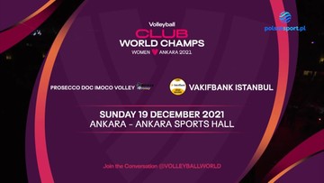 Prosecco Doc Imoco Volley Conegliano - Vakifbank Stambuł 2:3. Skrót meczu